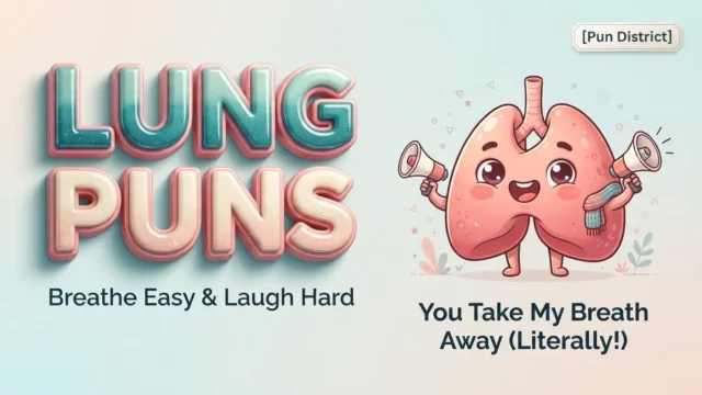 lung puns