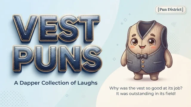 vest puns
