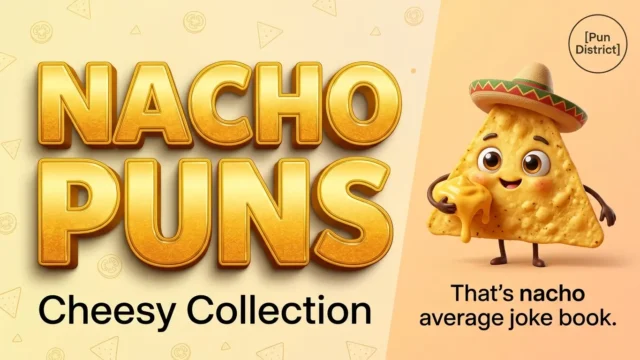 nacho puns